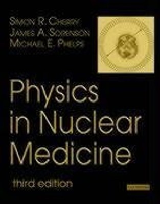 Physics in Nuclear Medicine Hardcover