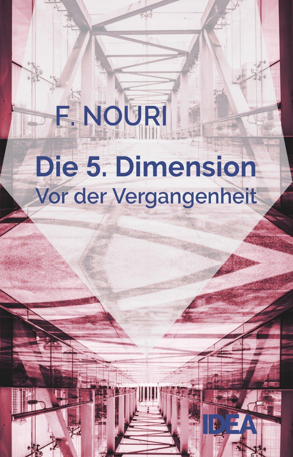 Die 5. Dimension | Vor Der Vergangenheit | Farhad Nouri | Deutsch |