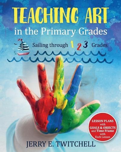 Jerry E Twitchell Teaching Art In The Primary Grades (taschenbuch)