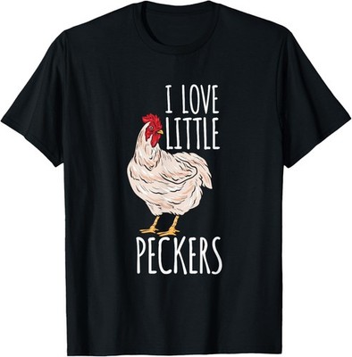Life On A Farm I Love Little Peckers Funny Chicken Lover T-Shirt