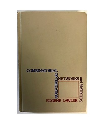 Combinatorial Optimization: Networks and Matroids, Lawler, Eugene