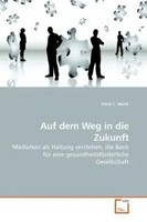 Doris C. Munk | Auf Dem Weg In Die Zukunft | Taschenbuch | Deutsch