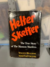 Helter Skelter by Vincent Bugliosi ~ 1974, W.W. Norton & Co.
