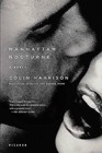 Manhattan Nocturne by MR Colin Harrison (Paperback / softback, 2008)