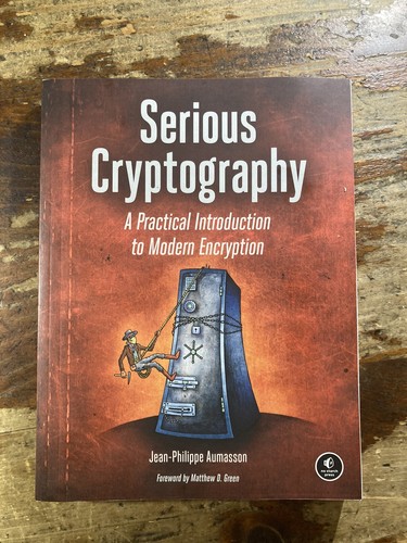 Serious Cryptography : A Practical Introduction to Modern Encryption - Aumasson - Photo 1/12