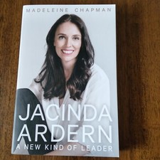 Jacinda Ardern: A New Kind of Leader by Madeleine Chapman Motivate Inspire