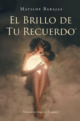 El Brillo de Tu Recuerdo Matilde Barajas Taschenbuch Kartoniert / Broschiert