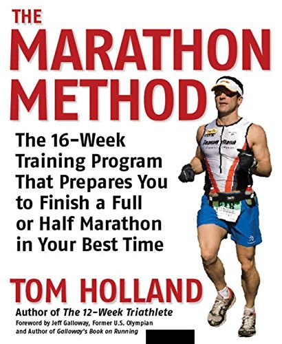 The Marathon Method: The 16-week Train..., Holland, Tom