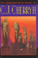 The Collected Short Fiction of C.J. Cherryh