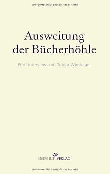 Ausweitung der Bücherhöhle: Fünf Interviews mit Tob... | Buch | Zustand sehr gut - Wimbauer, Tobias