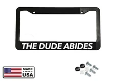 THE DUDE ABIDES FUNNY BIG LEBOWSKI Jeffrey FUNNY Black License Plate Frame NEW
