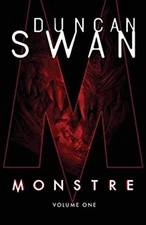 Monstre: Volume One Duncan Swan