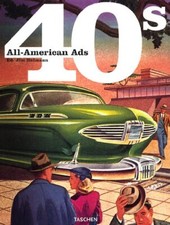 All-American Ads of the 40S by Jim Heimann