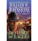 Defiance Of Eagles by William W. Johnstone (Paperback, 2013)