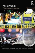 Police Work : Principles and Practice, Paperback by Rogers, Colin; Lewis, Rho...