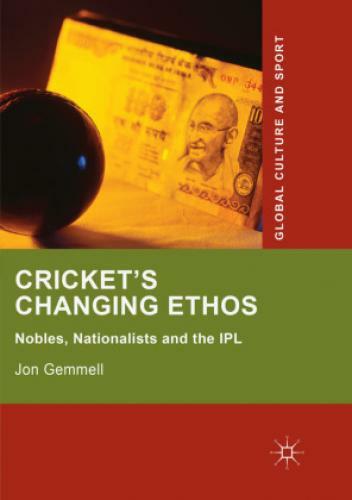 Thumbnail - Cricket's Changing Ethos Nobles, Nationalists And The Ipl 5626