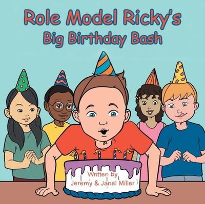 Miller - Role Model Ricky's Big Birthday Bash - New paperback or softb - X555z
