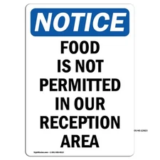 Food Is Not Permitted In Our Reception OSHA Notice Sign Metal Plastic Decal
