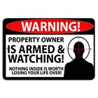 WARNING Property Owner is Armed and Watching Security Sign