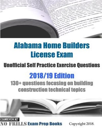 Alabama Home Builders License Exam Unofficial Self Practice Exercise Question...