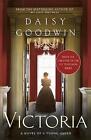 Victoria by Daisy Goodwin (Paperback, 2016)