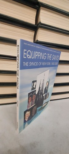 Equipping the Saints: The Synod of New York, Reformed Church #35, Signed Copy - Picture 2 of 6