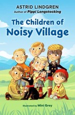 The Children of Noisy Village by Astrid Lindgren Paperback Book