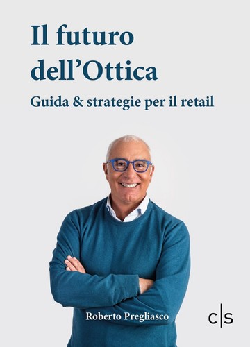 Roberto Preglia Il futuro dell'ottica: Guida e strategie per il ret (Paperback) - Picture 1 of 2