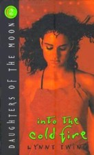 Into the Cold Fire (Daughters of the Moon #2) - Hardcover By Ewing, Lynne - GOOD