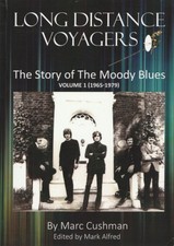 Long Distance Voyagers The Story of the Moody Blues Volume 1 (1965-1979)