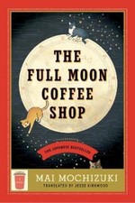 Mai Mochizuki The Full Moon Coffee Shop (Taschenbuch)