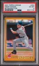 2001 TOPPS CHROME RETROFRACTOR #452 OMAR VIZQUEL PSA 6