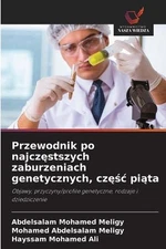 Przewodnik po najczstszych zaburzeniach genetycznych, czc pita by Abdelsalam Moh