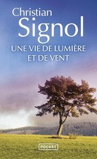 Une vie de lumière et de vent - Signol, Christian