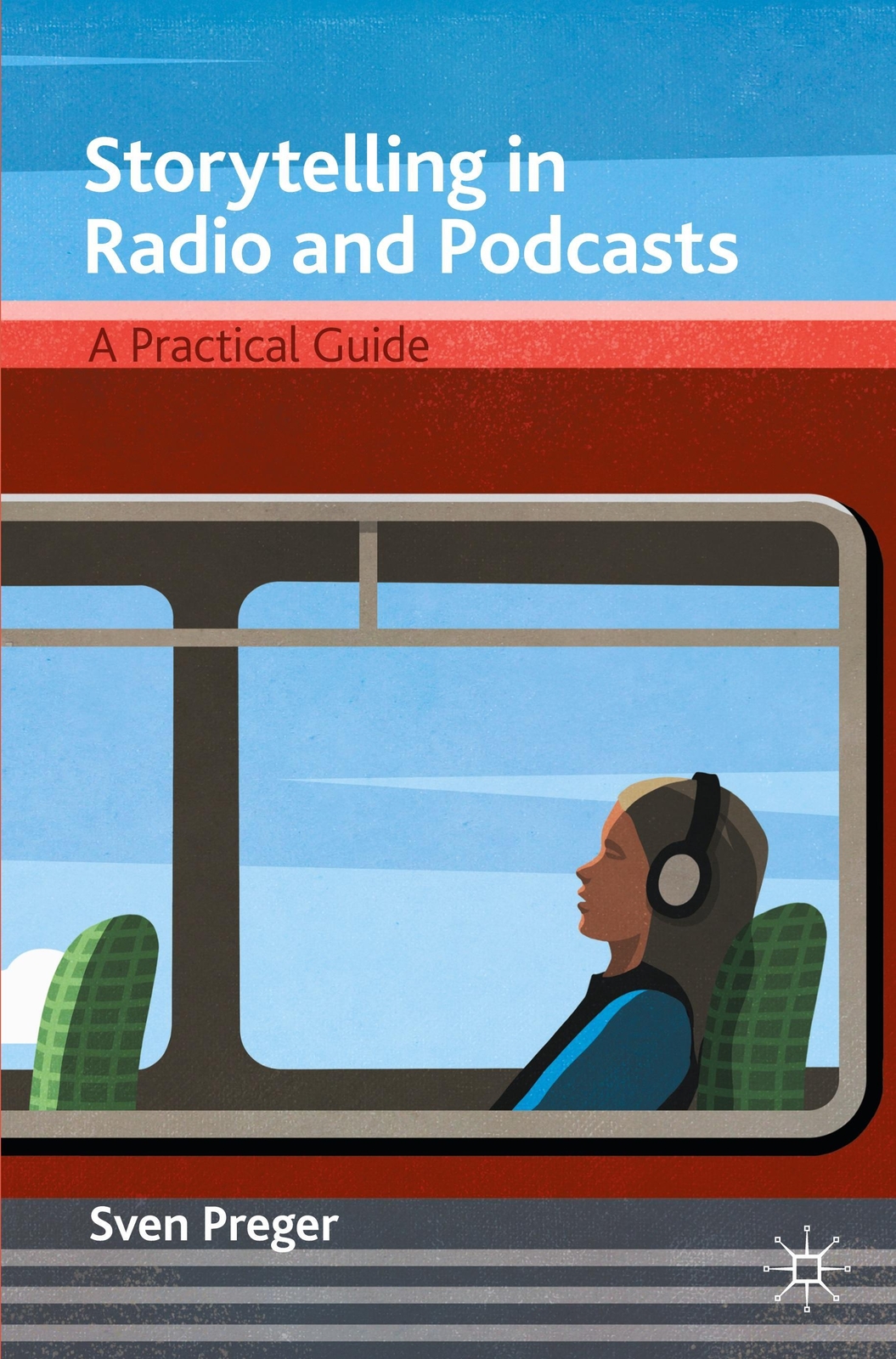 Thumbnail - Storytelling In Radio And Podcasts Sven Preger