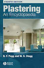 Plastering: An Encylopaedia by W. D. Stagg, Brian F. Pegg (Paperback, 2007)