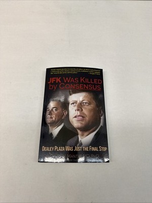 David W. Mantik MD JFK Was Killed By Consensus (Paperback)