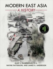 Modern East Asia: A History by Hanneman, Mary, Li, Yi, Wayne, Patterson