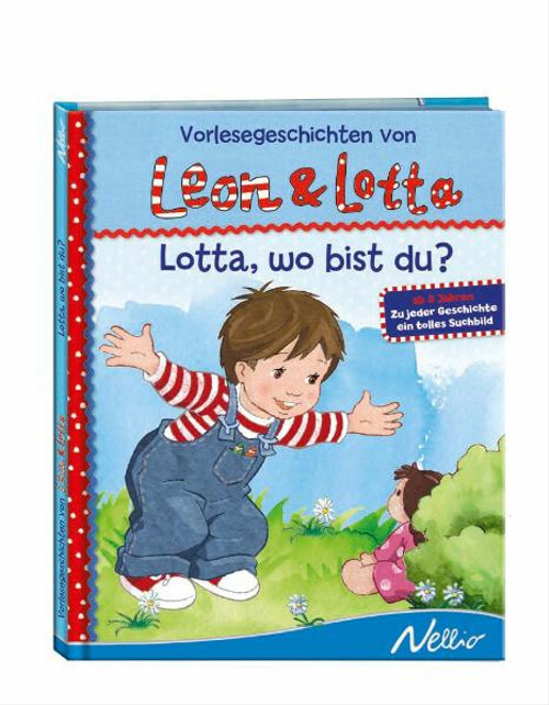 Vorlesegeschichten von Leon und Lotta: Lotta, wo bist du?