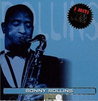 Sonny Rollins - I Miti DEL Jazz CD (2002)