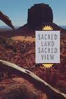 Sacred Land, Sacred View: Navajo Perceptions of the Four Corners Region by Robert S. McPherson (Paperback, 1992)
