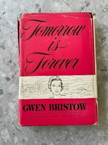 Tomorrow is Forever by Gwen Bristow: Vintage HB with dustjacket 1943 copyright