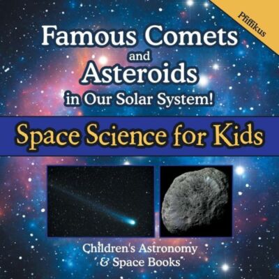 Famous Comets And Asteroids In Our Solar System! Space Science For Kids - C...
