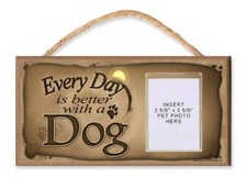 Dog "Every Day is Better with a Dog" Wooden Dog Sign with Clear Insert for Your