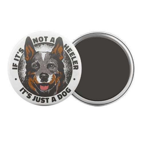 Blue Heeler Fridge Magnet - If It's Not A Heeler It's Just A Dog - Picture 2 of 5
