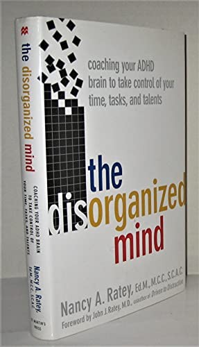 The Disorganized Mind: Coaching Your ADHD Brain to Take Control