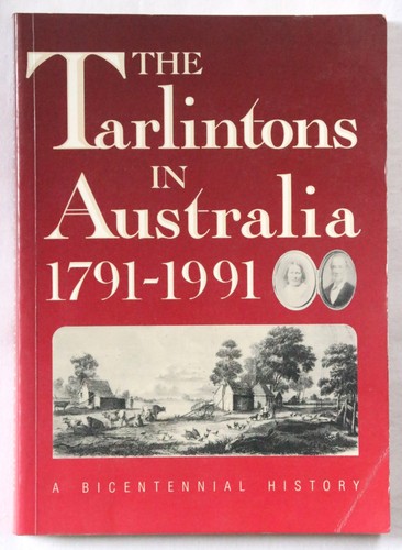 Michael McGowan (editor) - The Tarlintons in Australia 1791-1991 family history