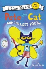 Pete the Cat and the Lost Tooth My First I Can Read 