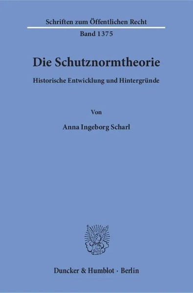 Die Schutznormtheorie | Historische Entwicklung Und HintergrüNde | Scharl | Buch-image