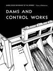 Dams and Control Works by Bureau of Reclamation, U.S. Department of the Interior (Hardback, 2011)